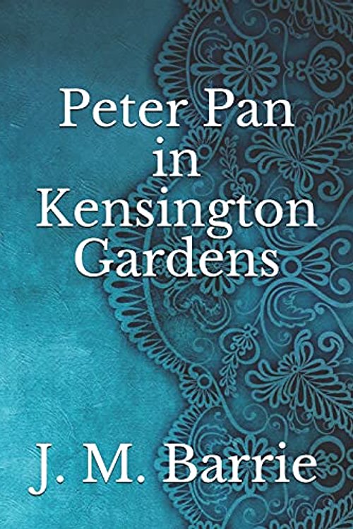 Cover Art for 9798741541050, Peter Pan in Kensington Gardens by J M Barrie