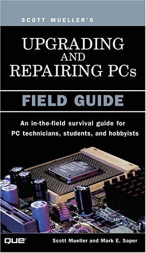 Cover Art for 9780789726940, Upgrading and Repairing PCs: Field Guide by Scott Mueller