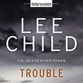 Cover Art for 9783442371624, Trouble by Lee Child