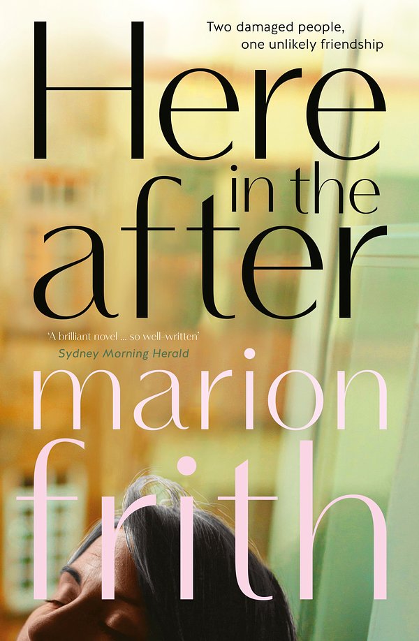 Cover Art for 9781460759967, Here in the After by Marion Frith