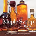 Cover Art for 9781770850330, The Maple Syrup Book by Janet Eagleson