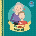 Cover Art for 9781793446237, My Babcia Loves Me: A Picture Book for Young Children and Grandparents; Boy Version (Personalized Grandparent Books for Boys) by Little Hedgehog Books