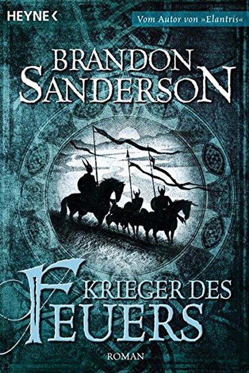 Cover Art for 9783453523371, Krieger des Feuers by Brandon Sanderson