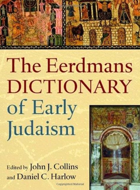 Cover Art for 9780802825490, The Dictionary of Early Judaism by John J. Collins, Daniel C. Harlow