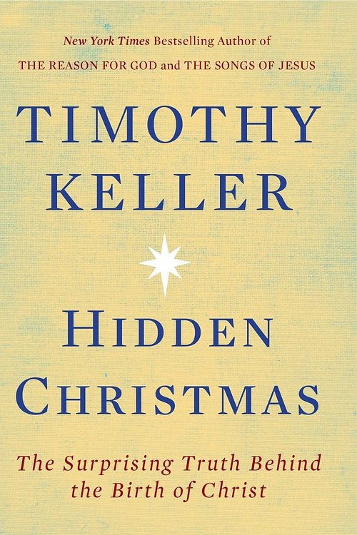 Cover Art for 9780735221659, Hidden Christmas by Timothy Keller