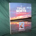 Cover Art for 9781559711760, True North by Stephen Krasemann