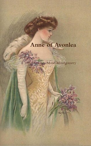 Cover Art for B005LPW4U8, Anne of Avonlea by Lucy Maud Montgomery