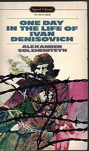 Cover Art for 9780451521767, One Day in the Life of Ivan Denisovich (Signet classics) by Alexander Solzhenitsyn