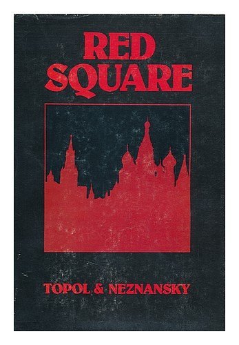 Cover Art for 9780704323780, Red Square by Edward Topol, Fridrikh Neznansky