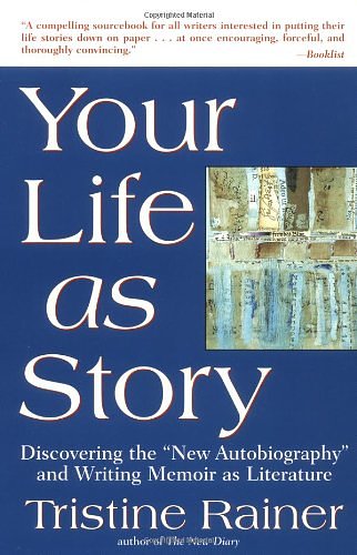 Cover Art for 9780874778618, Your Life as Story by Tristine Rainer