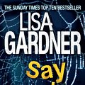 Cover Art for 9780755396498, Say Goodbye (FBI Profiler 6) by Lisa Gardner