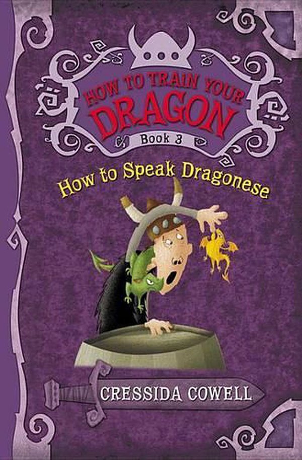 Cover Art for 9780316085298, How to Train Your Dragon Book 3: How to Speak Dragonese by Cressida Cowell