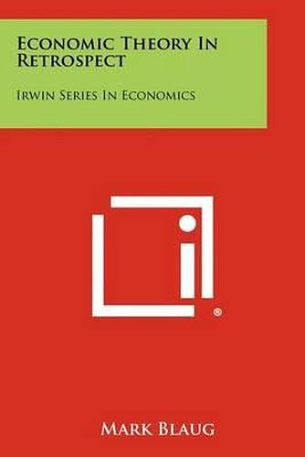 Cover Art for 9781258279806, Economic Theory in Retrospect by Mark Blaug