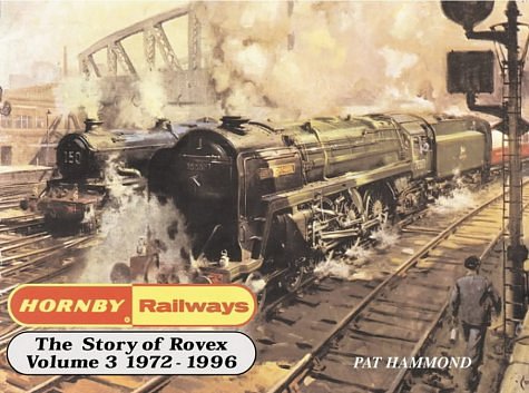 Cover Art for 9781904562009, Hornby Railways: The Story of Rovex, Volume 3, 1972-1996 by Pat Hammond