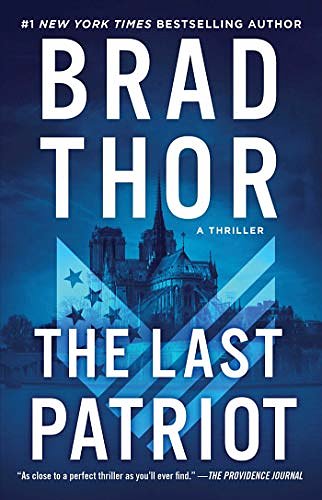 Cover Art for B0010SKUYC, The Last Patriot: A Thriller (The Scot Harvath Series Book 7) by Brad Thor