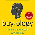 Cover Art for 8601400278932, Buy-ology. Truth and lies about why we buy by Martin Lindstrom