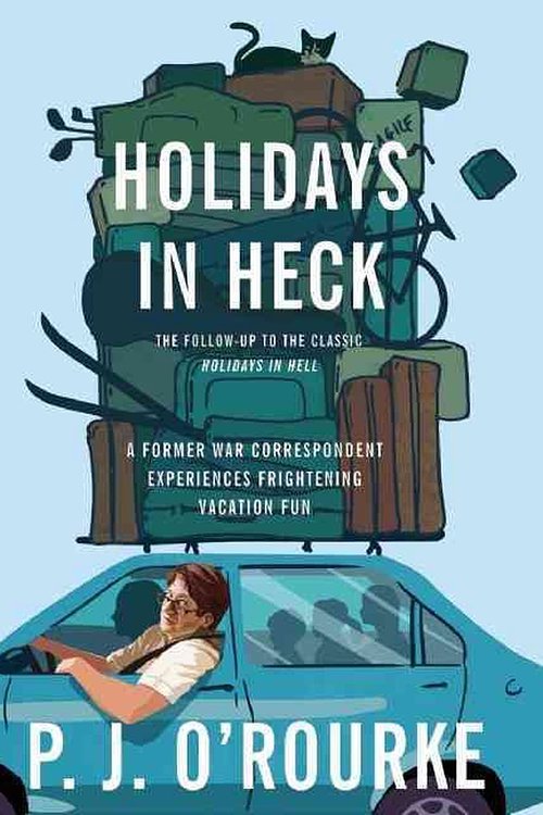 Cover Art for 9780802145956, Holidays in Heck by O'Rourke, P. J