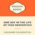 Cover Art for 9780141045351, One Day in the Life of Ivan Denisovich: Popular Penguins by Aleksandr Solzhenitsyn