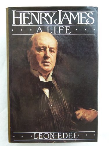 Cover Art for 9780060154592, Henry James: A Life [Paperback] by Leon Edel