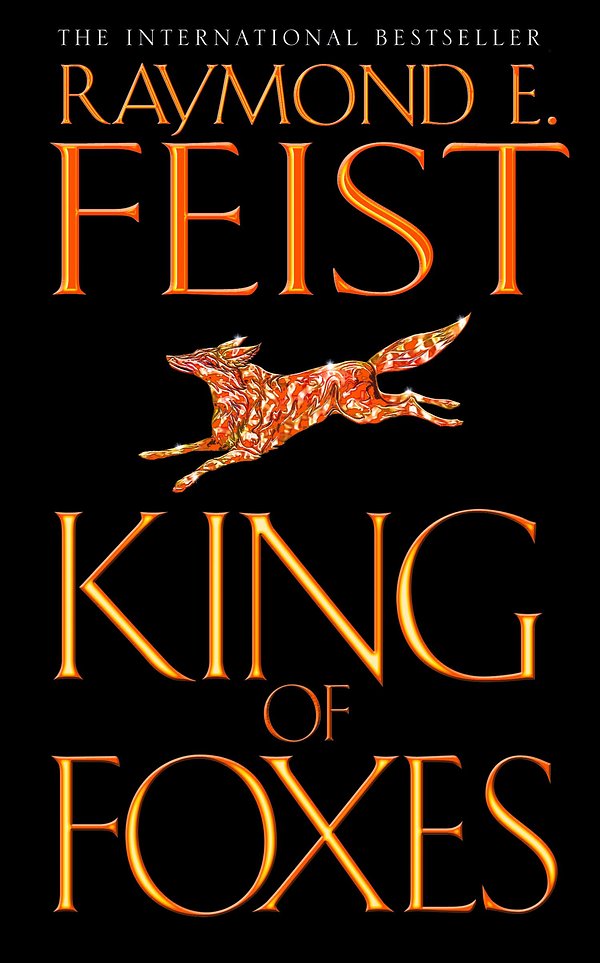 Cover Art for 9780007381425, King of Foxes by Raymond E. Feist