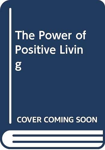 Cover Art for 9780434586141, The Power of Positive Living by Norman Vincent Peale