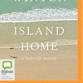 Cover Art for 9781489098856, Island Home: A Landscape Memoir by Tim Winton