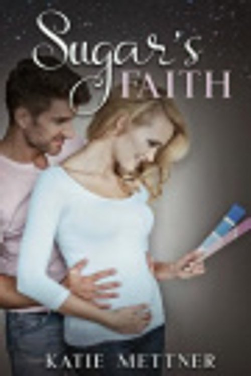 Cover Art for 9781495497056, Sugar's FaithSugar by Katie Mettner