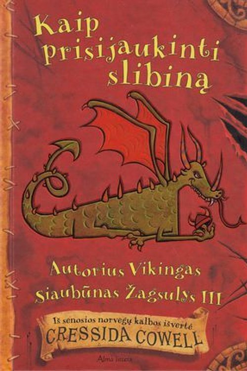 Cover Art for 9789955244387, Kaip prisijaukinti slibiną? by Cressida Cowell