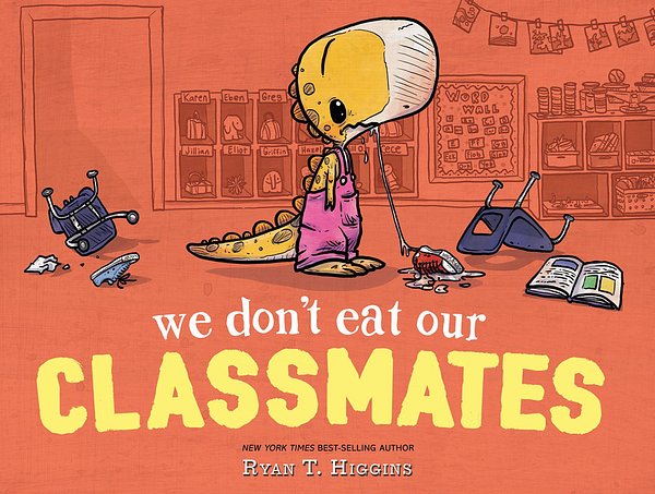 Cover Art for 9781368003551, We Don't Eat Our Classmates! by Ryan T Higgins