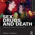 Cover Art for 9781136164767, Sex, Drugs, and Death by Tammy L. Anderson