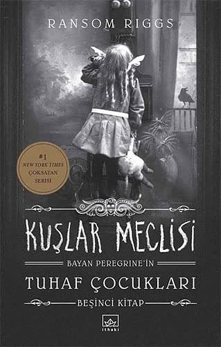 Cover Art for 9786258487572, Kuşlar Meclisi (Ciltli): Bayan Peregrine’in Tuhaf Çocukları 5 by Ransom Riggs