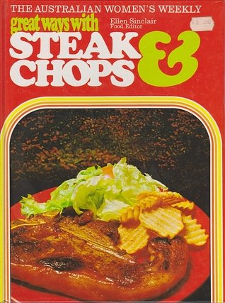 Great Ways with Steak and Chops