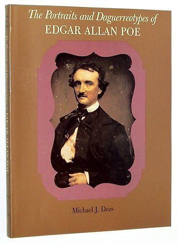 Cover Art for 9780813911816, The Portraits and Daguerreotypes of Edgar Allan Poe by Michael J. Deas