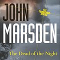 Cover Art for 9781742624518, The Dead of the Night: Tomorrow 2 by John Marsden