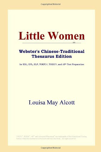 Cover Art for 9780497901608, Little Women (Webster's Chinese-Simplified Thesaurus Edition) by Icon Reference