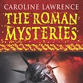 Cover Art for 9781444003598, The Roman Mysteries: The Colossus of Rhodes: Book 9 by Caroline Lawrence