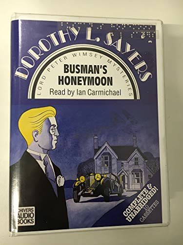 Cover Art for 9780745143132, Busman's Honeymoon: Complete & Unabridged: A Love Story with Detective Interruptions by Dorothy L. Sayers