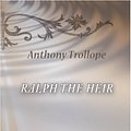 Cover Art for 9780543862402, Ralph the Heir. Volume 2 by Anthony Trollope