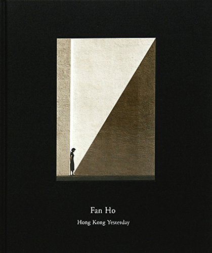 Cover Art for 9780977882830, Fan Ho: Hong Kong Yesterday by Fan Ho