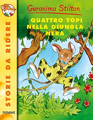 Cover Art for 9788838495069, Quattro topi nella giungla nera. Ediz. illustrata. Con audiocassetta by Geronimo Stilton