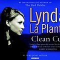 Cover Art for 9781847371607, Clean Cut by La Plante, Lynda