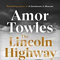 Cover Art for B09NTZHKHW, By Amor Towles The Lincoln Highway: A New York Times Number One Bestseller Paperback by Amor Towles