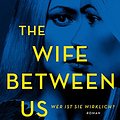 Cover Art for 9783499291173, The Wife Between Us: Wer ist sie wirklich? by Greer Hendricks, Sarah Pekkanen