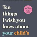 Cover Art for 9781761345845, Ten things I wish you knew about your child's mental health by Dr Billy Garvey