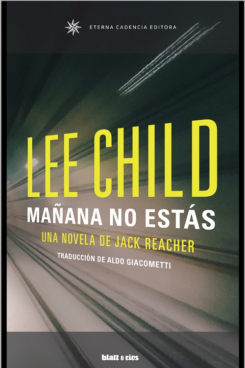 Cover Art for 9789874941695, Mañana no estás by Lee Child