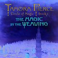 Cover Art for 9781921988844, The Magic in the WeavingMagic In the Weaving by Tamora Pierce