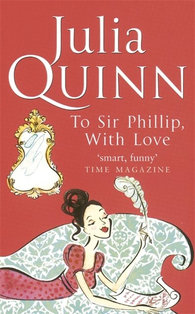 Cover Art for 9780749936617, To Sir Philip, With Love by Julia Quinn