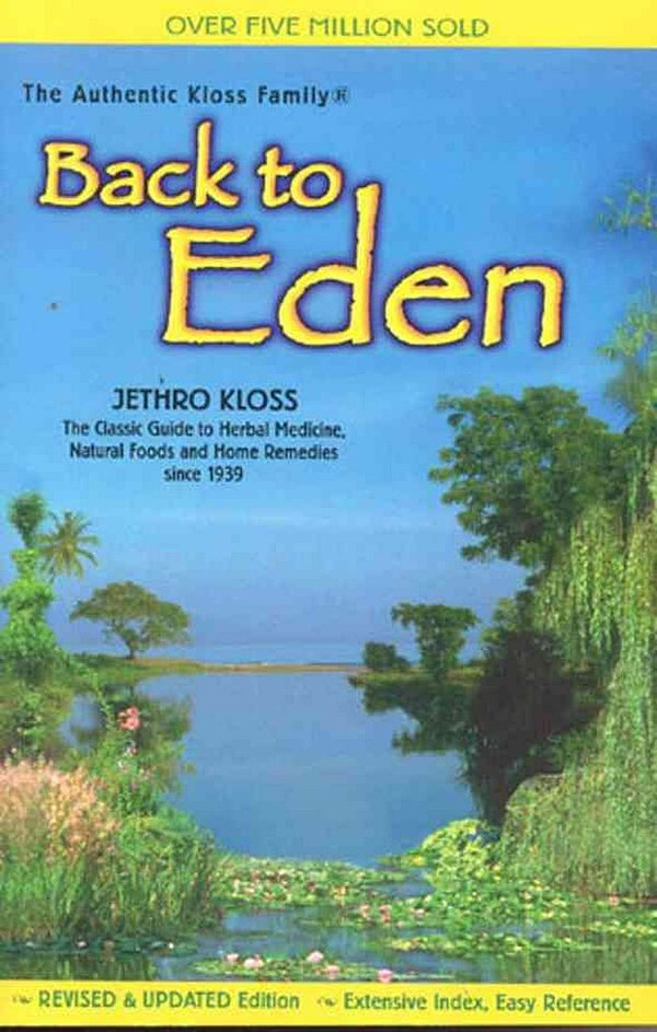 Cover Art for 9780940985094, Back to Eden by Jethro Kloss