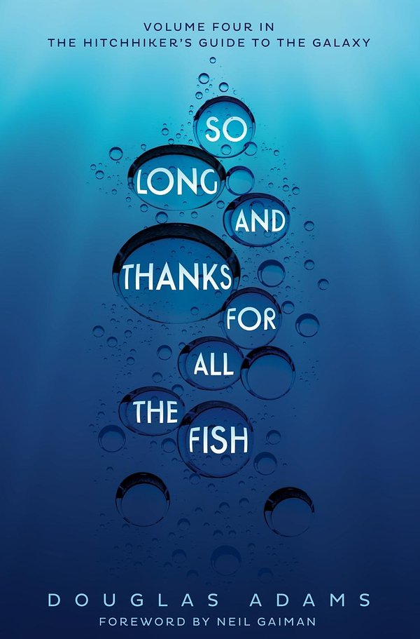 Cover Art for 9781509808359, So Long, and Thanks for All the FishThe Hitchhiker's Guide to the Galaxy by Douglas Adams