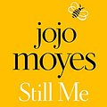 Cover Art for B06XH6FZQS, Still Me: Discover the love story that captured a million hearts by Jojo Moyes